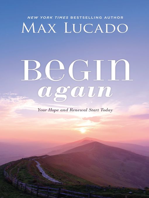 Title details for Begin Again by Max Lucado - Available